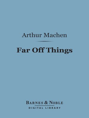 cover image of Far Off Things (Barnes & Noble Digital Library)
